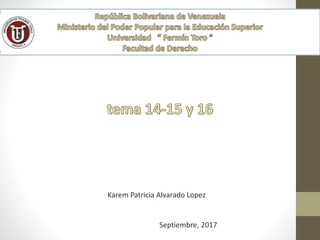 Septiembre, 2017
Karem Patricia Alvarado Lopez
 