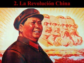 2. La Revolución China
 