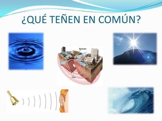 ¿QUÉ TEÑEN EN COMÚN?
 