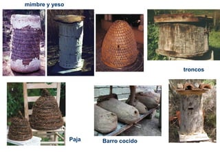 mimbre y yeso
troncos
Paja Barro cocido
 