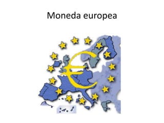 Moneda europea
 