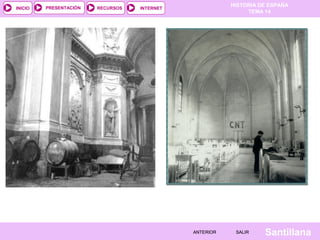 HISTORIA DE ESPAÑA
TEMA 14
RECURSOS INTERNETPRESENTACIÓN
Santillana
INICIO
SALIRSALIRANTERIORANTERIOR
 