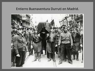 Entierro Buenaventura Durruti en Madrid.
 