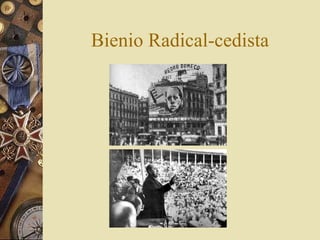 Bienio Radical-cedista
 