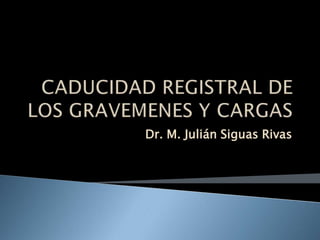 Dr. M. Julián Siguas Rivas
 