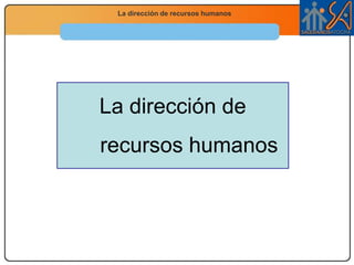La dirección de recursos humanos 