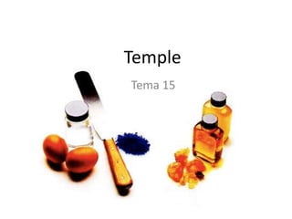 Temple
Tema 15
 