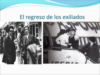 El regreso de los exiliados
 