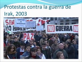 Protestas contra la guerra de
Irak, 2003
 