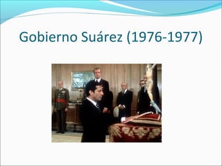 Gobierno Suárez (1976-1977)
 