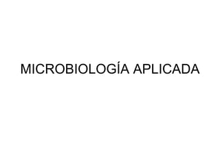 MICROBIOLOGÍA APLICADA 