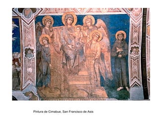 Pintura de Cimabue, San Francisco de Asis
 