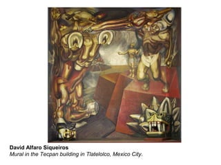 David Alfaro Siqueiros
Mural in the Tecpan building in Tlatelolco, Mexico City.
 