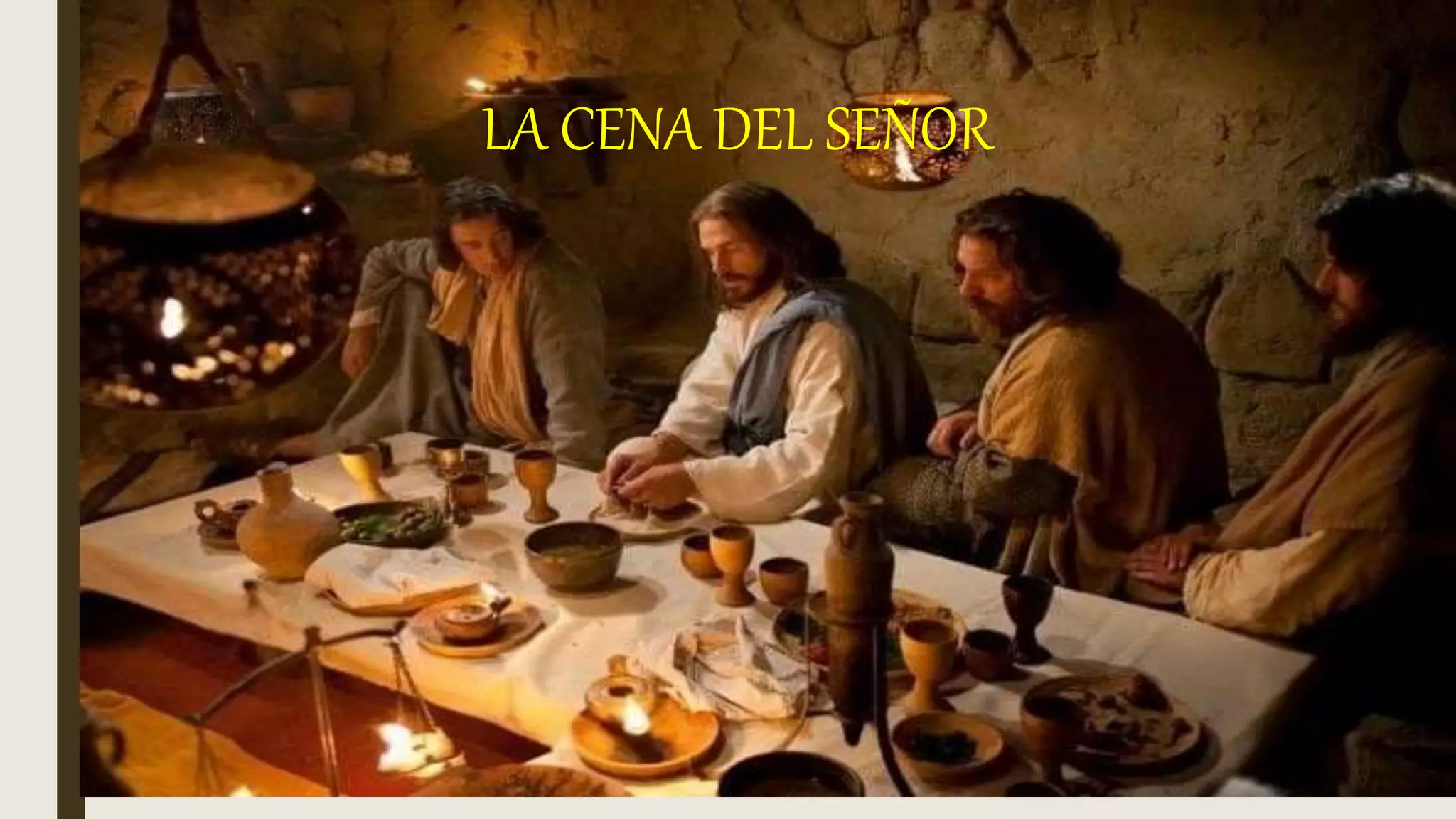 Tema 19 LA CENA DEL SEÑOR Febrero 2023.pptx
