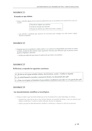 José Antonio Barrera Lara. Actividades del Tema 1. Sobre la moral y la ética.



Actividad nº 11:




Actividad nº 12:




Actividad nº 13:

Reflexiona y responde las siguientes cuestiones:




Actividad nº 14:




                                                                                                    p. 7/8
 