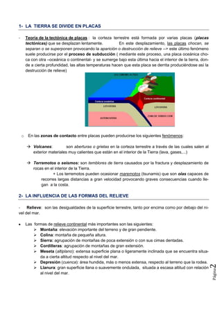 Página2
1- LA TIERRA SE DIVIDE EN PLACAS
- Teoría de la tectónica de placas : la corteza terrestre está formada por varias...