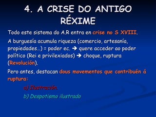 Non tiñan privilexios e aturaban todas as cargas fiscais. 