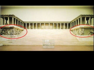 Altar de Pérgamo. Etapa helenística. 180 aC.
 