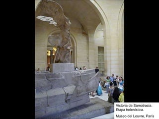 Victoria de Samotracia.
Etapa helenística.
Museo del Louvre, París
 