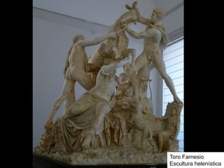 Toro Farnesio
Escultura helenística
 