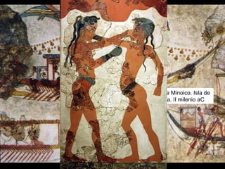 Arte Minoico. Isla de
Tera. II milenio aC
 