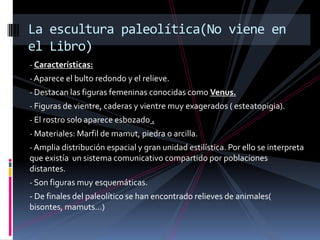 la pintura rupestre: síntesis comparativaárea franco- cantábricaárea levantinaCronología: 6.000 - 1.500 años A. de C. (Mesolítico y Neolítico).