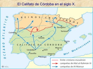 El Califato de Córdoba en el siglo X.
 