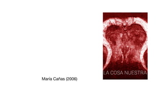 María Cañas (2006)
 