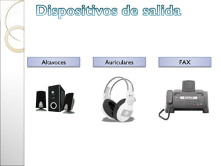 Altavoces   Auriculares   FAX
 