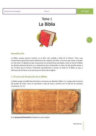 Departamento Religión Tema 1 1º ESO
Mar Ramírez
1
Tema 1
La Biblia
Introducción
La Biblia, aunque parezca mentira, es el l...