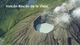 Volcán Rincón de la Vieja
 