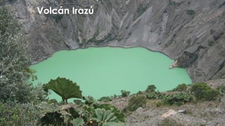 Volcán Irazú
 