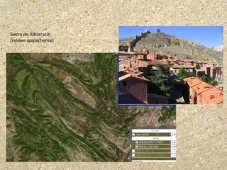 Sierra de Albarracín
(relieve apalachense)
 