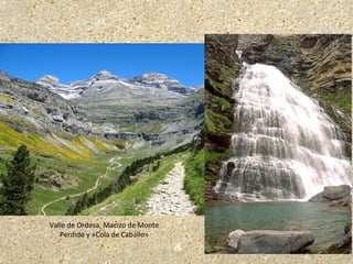Valle de Ordesa, Macizo de Monte
Perdido y «Cola de Caballo»
 