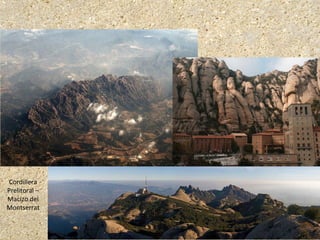 Cordillera
Prelitoral –
Macizo del
Montserrat
 