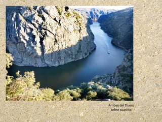 Arribes del Duero
sobre cuarcita
 