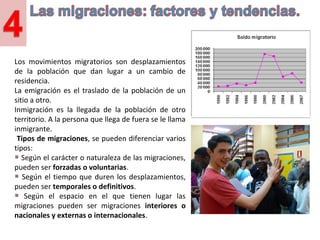 ● La mayoría de migraciones se deben a motivos económicos y de
trabajo.
● Para conseguir un mayor nivel de vida o de biene...