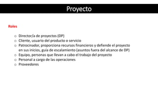 Conceptos sobre GDP: proyecto
Proyecto
Roles
o Director/a de proyectos (DP)
o Cliente, usuario del producto o servicio
o P...