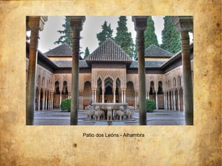 Patio dos Leóns - Alhambra
 