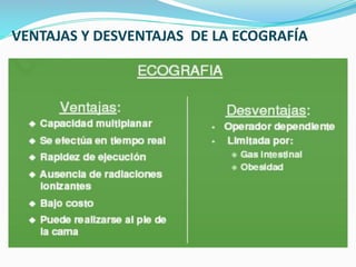 VENTAJAS Y DESVENTAJAS DE LA ECOGRAFÍA
 