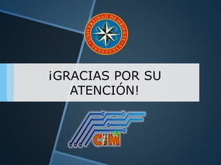 ¡GRACIAS POR SU
ATENCIÓN!
 