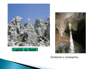 Estalactita e estalagmita
 