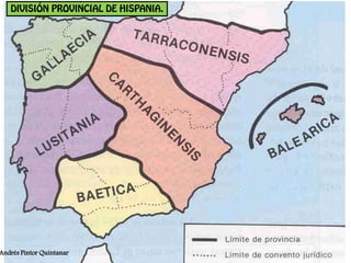 DIVISIÓN PROVINCIAL DE HISPANIA.




Andrés Pintor Quintanar
 