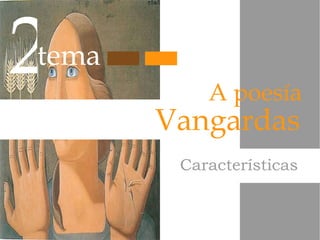 Vangardas A poesía 2 tema Características 