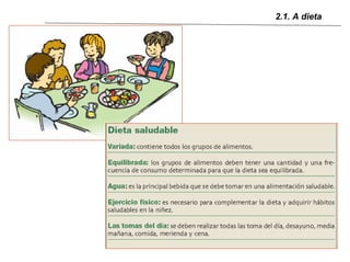 2.1. A dieta
 