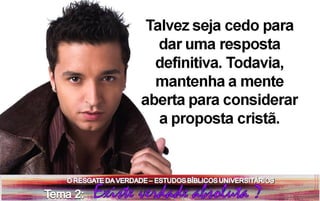 Estudos bíblicos universitários tema 2