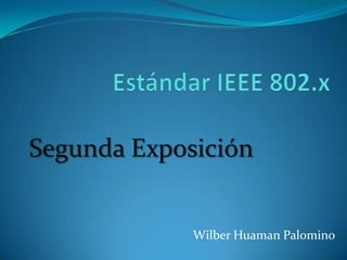 Segunda Exposición


             Wilber Huaman Palomino
 
