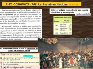 B)EL COMIENZO 1789. La Asamblea Nacional PP.26 Y 27
3. ¿Quién es el pintor del cuadro?
 