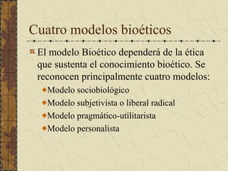 Tema 2. modelos en bioética