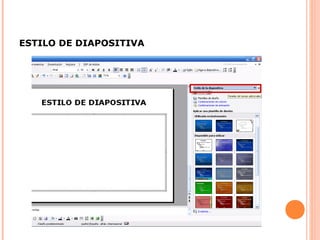 ESTILO DE DIAPOSITIVA
 